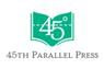 45th Parallel Press
